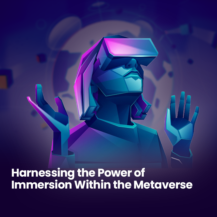 Harnessing the power of immersive experiences will make the metaverse a whole new way to use the internet