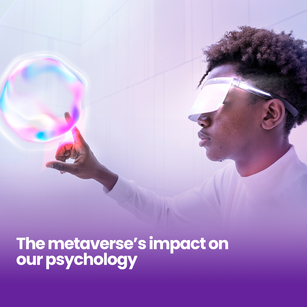 We take a look at the Metaverse's impact on our psychology