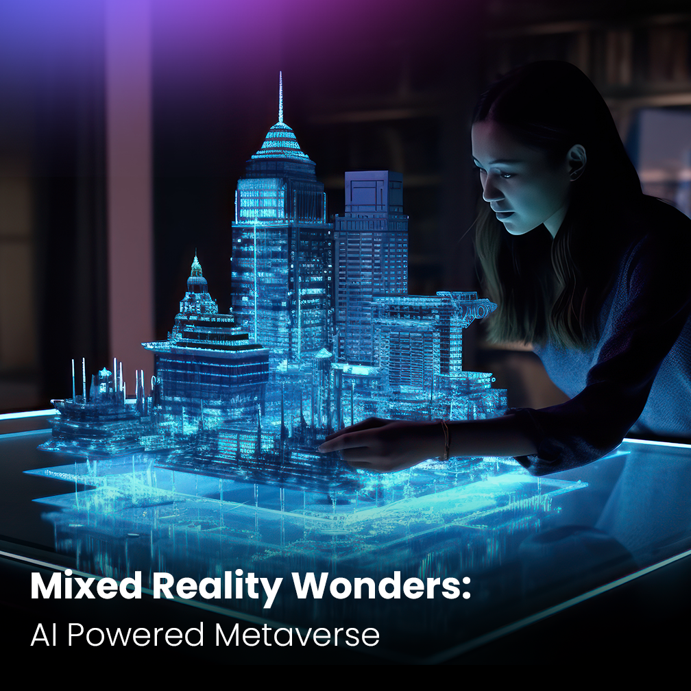 Mixed Reality Wonders - Ai Powered Metaverse