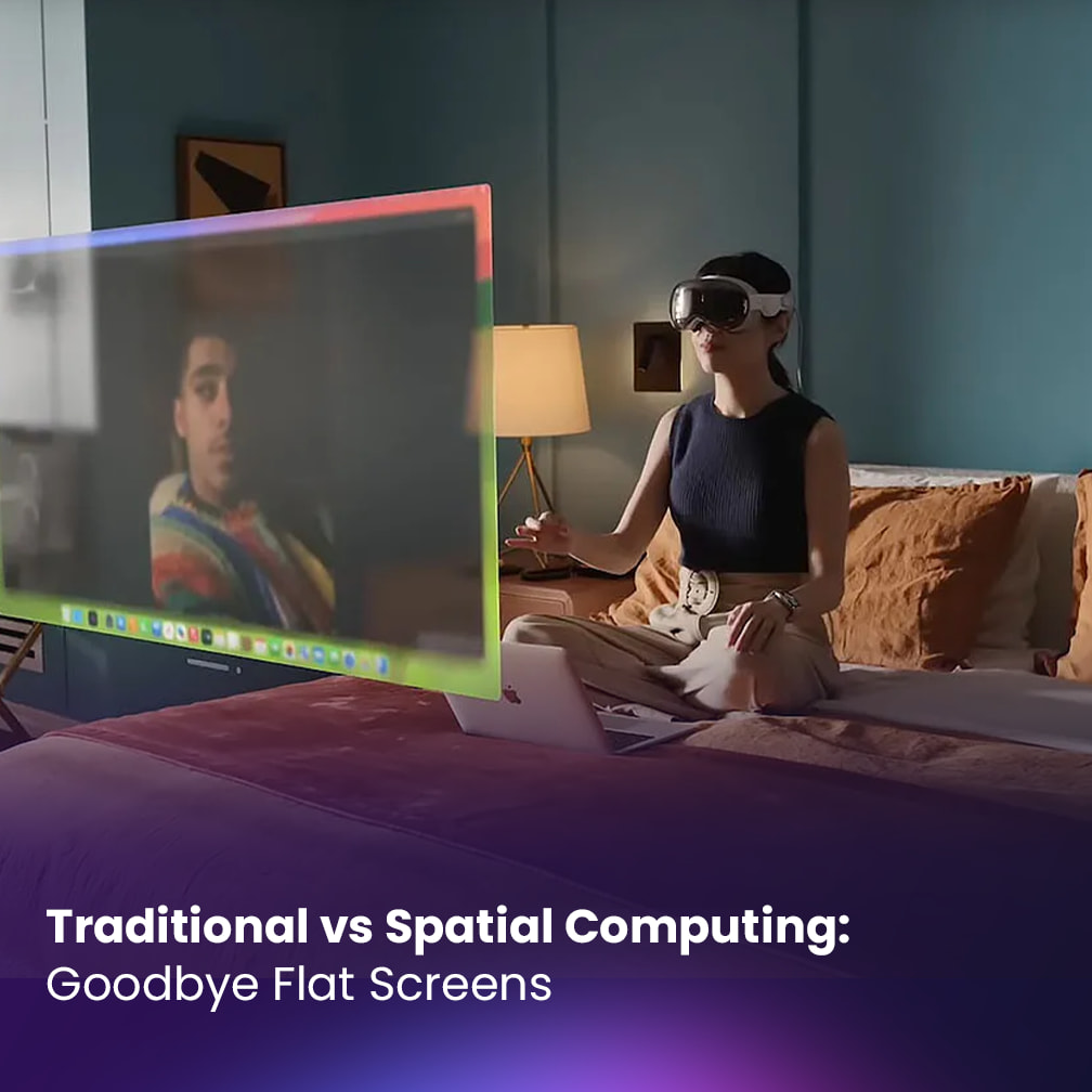 Traditional vs Spatial Computing