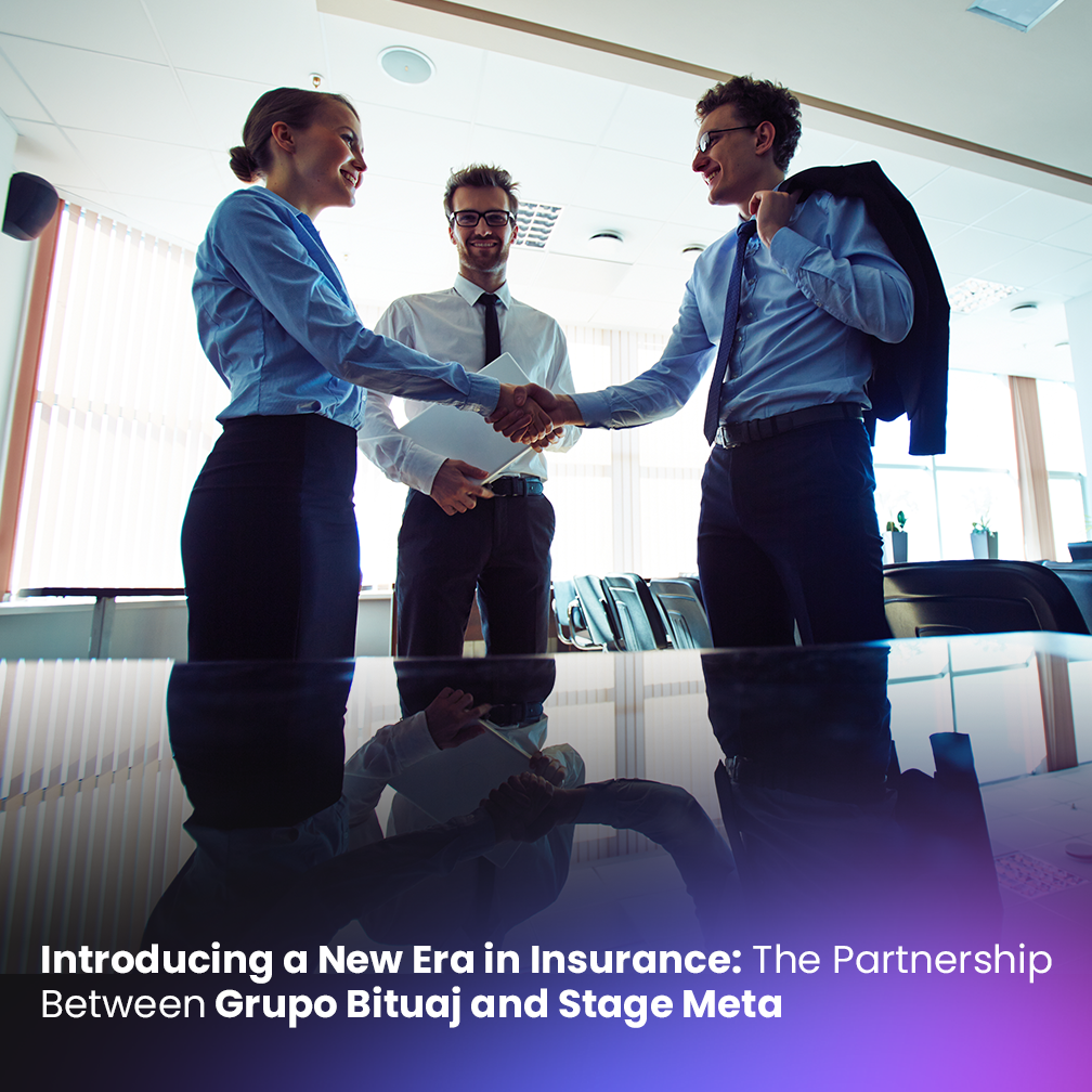 Introducing a New Era in Insurance: The Partnership Between Grupo Bituaj and Stage Meta